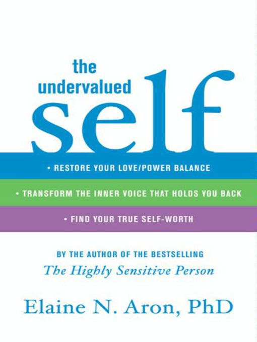 Title details for The Undervalued Self by Elaine N. Aron - Available